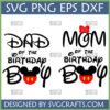 Mickey Birthday Family SVG bundle featuring 'Dad of the Birthday Boy' and 'Mom of the Birthday Boy' designs with Disney-inspired font and Mickey Mouse head for Cricut and Silhouette projects.