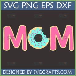 Mom Donut SVG for Cricut with pink letters and a bitten blue donut, ideal for Mother's Day crafts