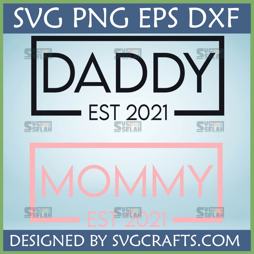 New Parents Est 2021 SVG Bundle with Mommy and Daddy Established 2021 designs for Cricut and Sublimation