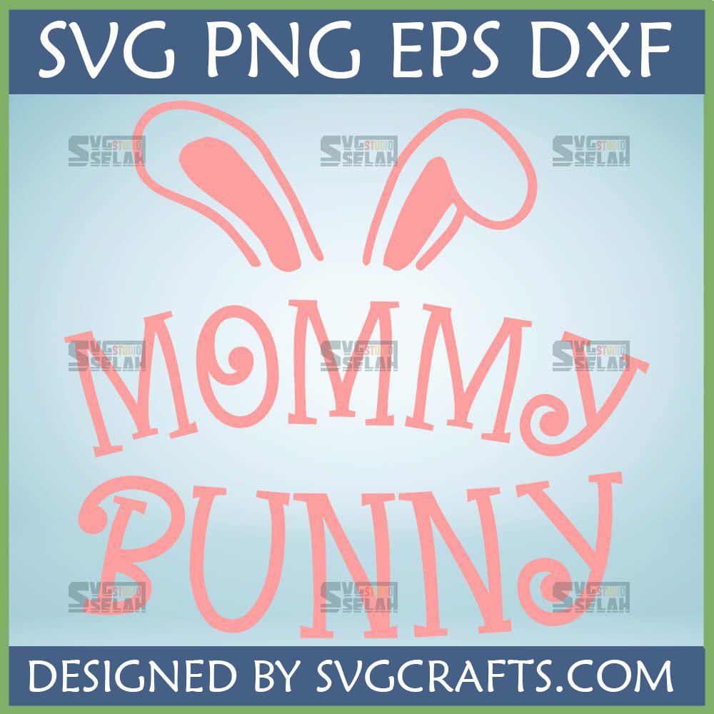 Mommy Bunny SVG digital design with cute bunny ears and text in pink, ideal for Easter and Mother's Day crafts