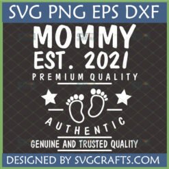 Mommy Est 2021 SVG design with baby footprints and stars for new moms
