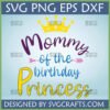 Mommy of the Birthday Princess SVG digital design with a gold crown, purple 'Mommy', blue 'of the birthday', and yellow 'Princess' text for Cricut and Silhouette projects.
