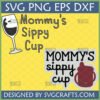 Two versions of 'Mommy's Sippy Cup' design; one with a wine glass SVG and the other with a baby sippy cup PNG, perfect for funny mom life crafts.