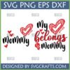 My Heart Belongs to Mommy SVG and Mommy Love SVG design bundle with hearts and arrows