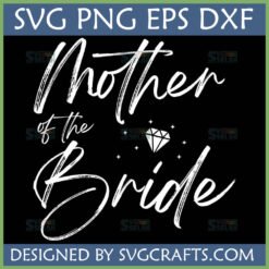 Elegant Mother of the Bride SVG design with diamond graphic for wedding gifts and apparel