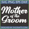 Elegant Mother of the Groom SVG PNG DXF EPS digital design by SVGCrafts