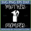 White Mother Pumper SVG design with breast pump graphic on black background by SVGCrafts
