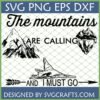 The Mountains Are Calling And I Must Go SVG design by SVGCrafts, featuring three distinct mountain illustrations and text for Cricut and Silhouette projects.