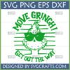 Move Grinch Get Out The Way SVG design with Grinch wearing sunglasses