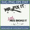 Mr Fix It Little Miss Broke It SVG design featuring a wrench, nuts, bolts, screws, and springs, ideal for funny couple T-shirts and craft projects.