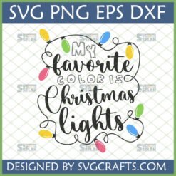 My Favorite Color Christmas Lights SVG digital design with colorful bulbs for holiday crafting
