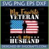 My Favorite Veteran is My Husband SVG PNG DXF EPS design with distressed American flag and soldier silhouette