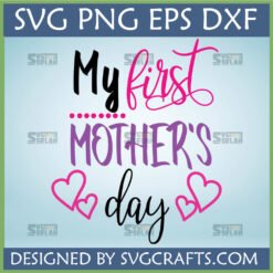 My First Mother's Day SVG PNG DXF EPS digital design for new moms, featuring pink hearts and elegant script typography for Cricut and Silhouette projects.