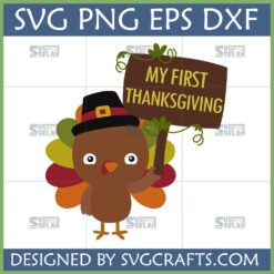Cute baby turkey wearing a pilgrim hat and holding a 'MY FIRST THANKSGIVING' sign SVG PNG DXF EPS