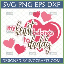Sweet 'My Heart Belongs to Daddy' SVG design with pink hearts, perfect for Father's Day gifts and baby apparel.