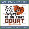 My Heart Is On That Court SVG with leopard print basketball heart for game day apparel