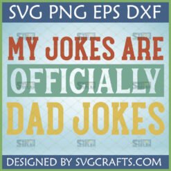 My Jokes Are Officially Dad Jokes SVG for Cricut and Sublimation