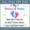 Funny Baby Footprint SVG design with "My Mommy & Daddy Said Don't Kiss Me" text and blue and pink baby footprints for Cricut.