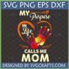 My Purpose in Life Calls Me Mom SVG with colorful handprint heart for Cricut and Mother's Day
