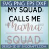 My Squad Calls Me Mama Squad SVG PNG DXF EPS digital design for Cricut and Silhouette projects.