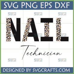 Leopard Print Nail Technician SVG PNG DXF EPS digital design file for Cricut and Silhouette projects, featuring bold 'NAIL' with animal print and script 'Technician'.
