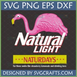 Naturdays Flamingo SVG design featuring a pink flamingo shaped like a beer bottle with Natural Light and Naturdays text, for Cricut and sublimation.