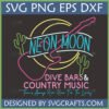 Neon Moon Country Music SVG design featuring a pink neon guitar, green cacti, and text 'NEON MOON DIVE BARS & COUNTRY MUSIC There's Always Room Here For The Lonely' on a dark background.