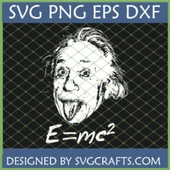 Funny Albert Einstein Tongue Out SVG for Cricut and E=mc2 digital design