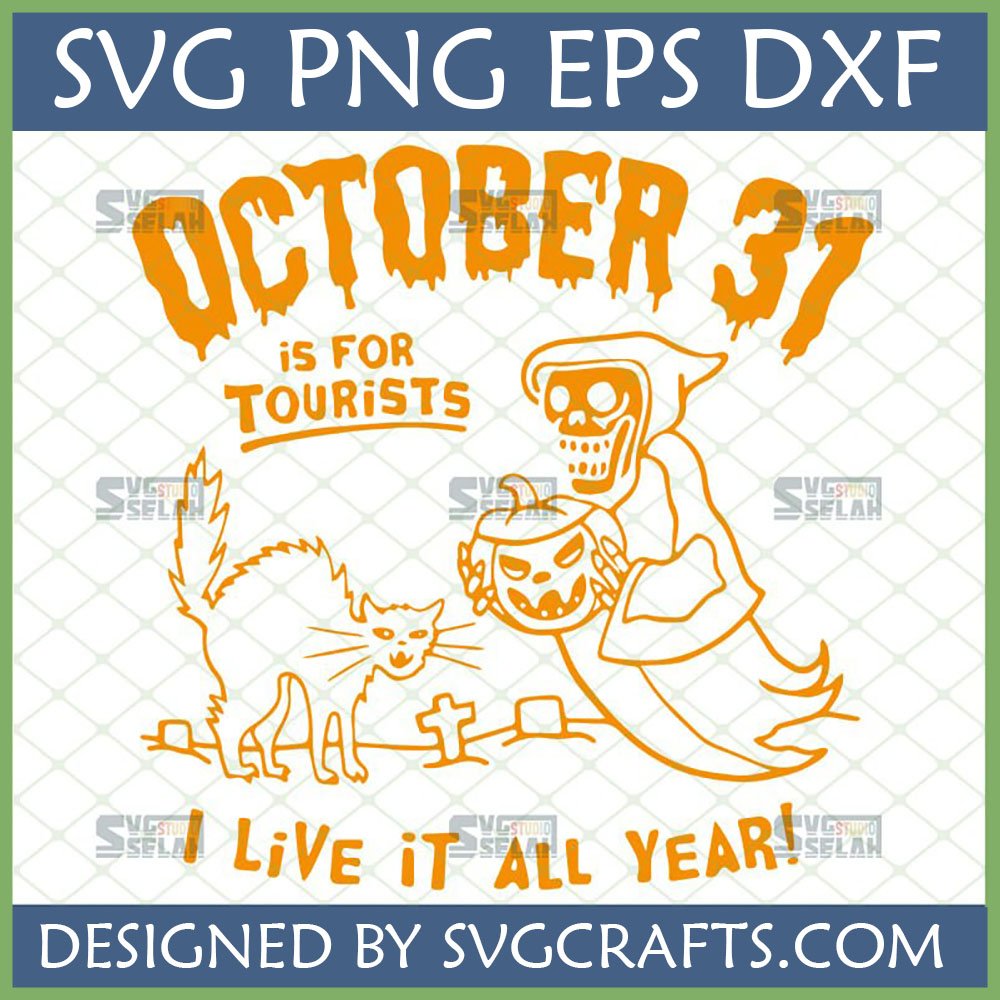 October 31 Is For Tourists SVG design featuring a Grim Reaper, black cat, and jack-o'-lantern, in orange outline.