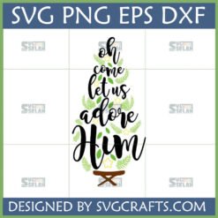 Oh Come Let Us Adore Him SVG with Manger and Christmas Tree Design for Cricut