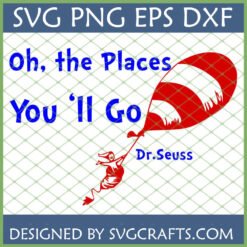 Oh The Places You'll Go SVG design with Dr. Seuss inspired character and hot air balloon for graduation crafts