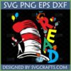Dr Seuss READ SVG design with Cat in the Hat, Thing 1, Thing 2, and The Fish characters