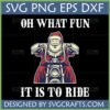 Funny Biker Santa Claus riding a motorcycle with 'Oh What Fun It Is To Ride' text, vintage style SVG PNG EPS DXF