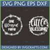 Blessed Mama Little Blessing SVG PNG EPS DXF digital cut files bundle with floral wreaths for Cricut and sublimation