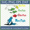 Dr. Seuss One Fish Two Fish Red Fish Blue Fish SVG, PNG, DXF, EPS digital design with all colorful fish characters and text for crafting.