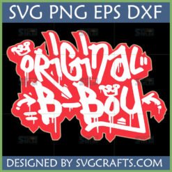 Original B-Boy Graffiti SVG for Hip Hop T-shirt Design