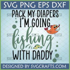 Funny Baby Fishing With Daddy SVG design for a onesie or t-shirt