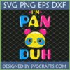 Cute 'Pan Duh' Pansexual Panda SVG design in blue, yellow, pink colors for digital crafting.