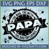 Funny Papa The Man The Myth The Bad Influence SVG design for Cricut and Silhouette crafts