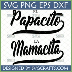 El Papacito La Mamacita SVG Bundle for Cricut and Sublimation