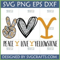 Peace Love Yellowstone SVG PNG DXF EPS digital design for Cricut and sublimation featuring a peace sign, heart, and Yellowstone Y brand mark.