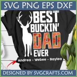Black T-shirt with 'Best Buckin' Dad Ever SVG' design featuring a white deer silhouette and fall leaf pattern in 'DAD' text, with personalized names below.