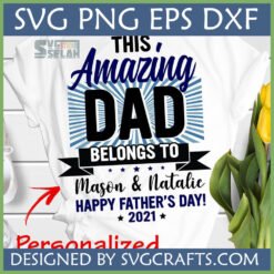 White T-shirt with Personalized Father's Day Amazing Dad SVG design, featuring blue sunburst background and custom names 'Mason & Natalie' and year '2021'.