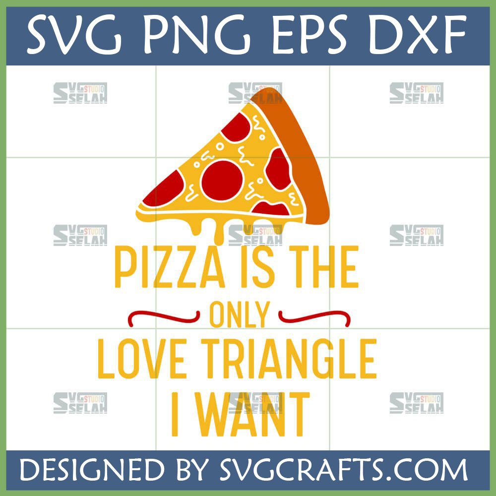 Funny Pizza Love Triangle SVG design for Cricut, featuring a pizza slice and humorous text