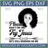 Please Don't Try Me Try Jesus SVG design featuring an Afro woman with glasses