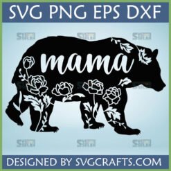 Mama Bear Floral SVG design for Cricut, featuring a black bear silhouette with white floral cutouts and 'mama' script text.