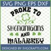 Prone to Shenanigans and Malarkey SVG with shamrock for St. Patrick's Day crafts