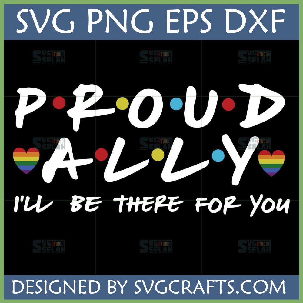 Proud Ally Friends TV Show Style SVG PNG DXF EPS digital design with rainbow hearts