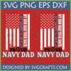 Proud Navy Dad My Son Has Your Back SVG design with American flag and blue camouflage stripe