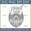 Proud Owner of a Bearded Daddy SVG design for Father's Day gifts and crafts